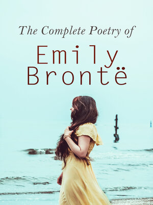 cover image of The Complete Poetry of Emily Brontë
